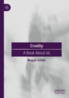 Cruelty : A Book About Us - eBook