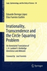 Irrationality, Transcendence and the Circle-Squaring Problem : An Annotated Translation of J. H. Lambert’s Vorlaufige Kenntnisse and Memoire - Book