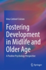 Fostering Development in Midlife and Older Age : A Positive Psychology Perspective - Book