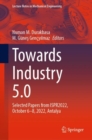 Towards Industry 5.0 : Selected Papers from ISPR2022, October 6-8, 2022, Antalya - eBook