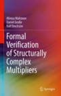 Formal Verification of Structurally Complex Multipliers - eBook