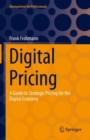 Digital Pricing : A Guide to Strategic Pricing for the Digital Economy - Book