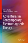 Adventures in Contemporary Electromagnetic Theory - eBook