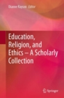 Education, Religion, and Ethics - A Scholarly Collection - eBook