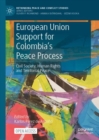 European Union Support for Colombia's Peace Process : Civil Society, Human Rights and Territorial Peace - Book