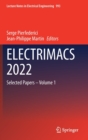 ELECTRIMACS 2022 : Selected Papers - Volume 1 - Book