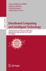 Distributed Computing and Intelligent Technology : 19th International Conference, ICDCIT 2023, Bhubaneswar, India, January 18-22, 2023, Proceedings - Book