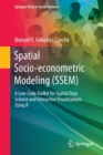 Spatial Socio-econometric Modeling (SSEM) : A Low-Code Toolkit for Spatial Data Science and Interactive Visualizations Using R - Book