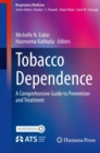 Tobacco Dependence : A Comprehensive Guide to Prevention and Treatment - Book