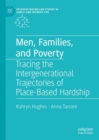 Men, Families, and Poverty : Tracing the Intergenerational Trajectories of Place-Based Hardship - eBook
