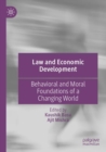 Law and Economic Development : Behavioral and Moral Foundations of a Changing World - Book