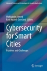 Cybersecurity for Smart Cities : Practices and Challenges - Book