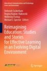 Reimagining Education: Studies and Stories for Effective Learning in an Evolving Digital Environment - Book