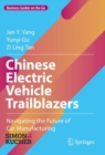 Chinese Electric Vehicle Trailblazers : Navigating the Future of Car Manufacturing - Book