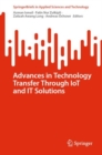Advances in Technology Transfer Through IoT and IT Solutions - Book
