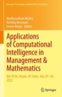 Applications of Computational Intelligence in Management & Mathematics : 8th ICCM, Nirjuli, AP, India, July 29-30, 2022 - eBook