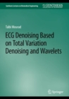 ECG Denoising Based on Total Variation Denoising and Wavelets - Book