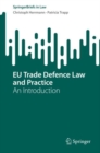 EU Trade Defence Law and Practice : An Introduction - eBook