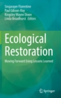 Ecological Restoration : Moving Forward Using Lessons Learned - Book