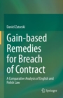 Gain-based Remedies for Breach of Contract : A Comparative Analysis of English and Polish Law - eBook