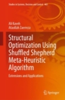 Structural Optimization Using Shuffled Shepherd Meta-Heuristic Algorithm : Extensions and Applications - Book