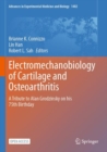 Electromechanobiology of Cartilage and Osteoarthritis : A Tribute to Alan Grodzinsky on his 75th Birthday - Book