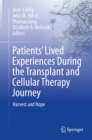 Patients' Lived Experiences During the Transplant and Cellular Therapy Journey : Harvest and Hope - eBook