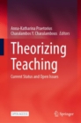 Theorizing Teaching : Current Status and Open Issues - Book