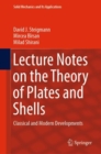 Lecture Notes on the Theory of Plates and Shells : Classical and Modern Developments - Book