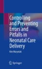 Controlling and Preventing Errors and Pitfalls in Neonatal Care Delivery - Book