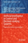 Artificial Intelligence in Control and Decision-making Systems : Dedicated to Professor Janusz Kacprzyk - eBook