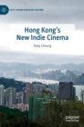 Hong Kong's New Indie Cinema - Book
