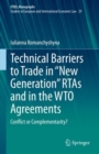 Technical Barriers to Trade in "New Generation" RTAs and in the WTO Agreements : Conflict or Complementarity? - eBook