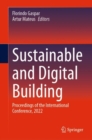 Sustainable and Digital Building : Proceedings of the International Conference, 2022 - Book