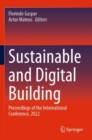 Sustainable and Digital Building : Proceedings of the International Conference, 2022 - Book