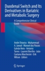 Duodenal Switch and Its Derivatives in Bariatric and Metabolic Surgery : A Comprehensive Clinical Guide - Book