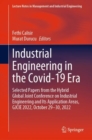 Industrial Engineering in the Covid-19 Era : Selected Papers from the Hybrid Global Joint Conference on Industrial Engineering and Its Application Areas, GJCIE 2022, October 29-30, 2022 - eBook