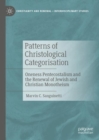 Patterns of Christological Categorisation : Oneness Pentecostalism and the Renewal of Jewish and Christian Monotheism - eBook