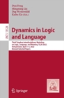 Dynamics in Logic and Language : Third Tsinghua Interdisciplinary Workshop on Logic, Language, and Meaning, TLLM 2022, Virtual Event, April 1-4, 2022, Revised Selected Papers - eBook