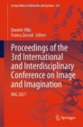 Proceedings of the 3rd International and Interdisciplinary Conference on Image and Imagination : IMG 2021 - Book
