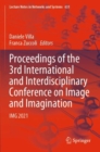 Proceedings of the 3rd International and Interdisciplinary Conference on Image and Imagination : IMG 2021 - Book