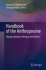 Handbook of the Anthropocene : Humans between Heritage and Future - Book