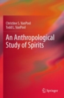 An Anthropological Study of Spirits - Book