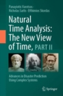 Natural Time Analysis: The New View of Time, Part II : Advances in Disaster Prediction Using Complex Systems - Book