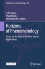 Horizons of Phenomenology : Essays on the State of the Field and Its Applications - Book
