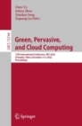 Green, Pervasive, and Cloud Computing : 17th International Conference, GPC 2022, Chengdu, China, December 2-4, 2022, Proceedings - Book