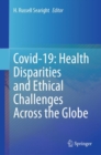 Covid-19: Health Disparities and Ethical Challenges Across the Globe - eBook