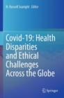 Covid-19: Health Disparities and Ethical Challenges Across the Globe - Book