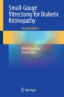 Small-Gauge Vitrectomy for Diabetic Retinopathy - Book