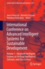 International Conference on Advanced Intelligent Systems for Sustainable Development : Volume 1 - Advanced Intelligent Systems on Artificial Intelligence, Software, and Data Science - Book